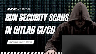 Run Security Scans SAST in Gitlab CICD Pipeline [upl. by Nnaytsirk]