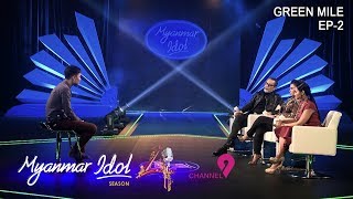 Myanmar Idol Season 4 2019  Episode8 Green Mile EP2 [upl. by Adnohs359]