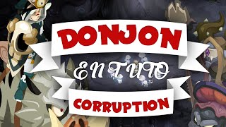 Dofus  Tutoriel donjon  Corruption Arbre de mort  Collant Main propre [upl. by Otreblanauj862]