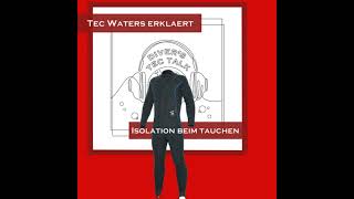 Folge 4 Tec Waters erklärt Isolation beim Tauchen [upl. by Shaw944]