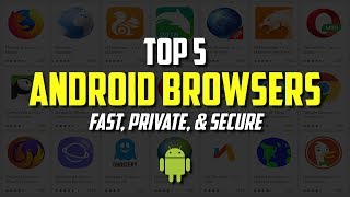 Top 5 Best Web Browsers for Android [upl. by Abehshtab380]