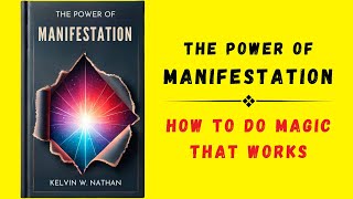 The Power of Manifestation How to Do Magic That Works Audiobook [upl. by Ahseuqram]