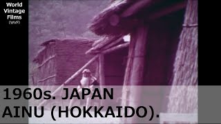 1960sJAPANAINU HOKKAIDOAboriginal lifeTown near Russia [upl. by Ruella893]