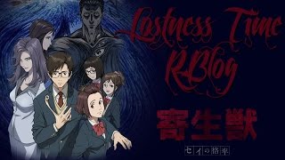 4 Lostness Time R Blog  Rimus  Обзор На Аниме quotПаразитquot  quotKiseijuu Sei no Kakuritsuquot  Loki [upl. by Kcitrap]