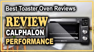 Calphalon Performance Air Fry Convection Toaster Oven Review  Best Toaster Oven Air Fryer Combo [upl. by Ardolino]