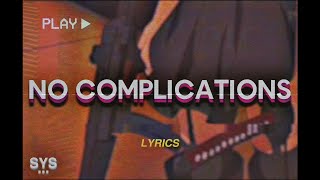 Madhouse  No Complications Lyrics 🔥💪🏼 [upl. by Pussej]