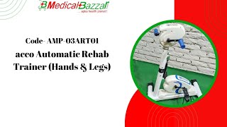 acco Automatic Rehab Trainer  Hand amp Leg Exerciser By MedicalBazzar  Physiotherapy Products [upl. by Shanna880]