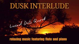 🎵 quotDUSK INTERLUDEquot  relaxing instrumental music WALTZ featuring flute and piano [upl. by Airekal]