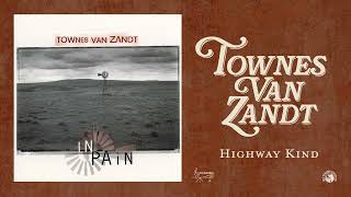 Townes Van Zandt  Highway Kind Official Audio [upl. by Lsiel67]