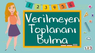 3 Sınıf  Verilmeyen Toplananı Bulma [upl. by Leinaj]