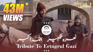 Naara e Takbeer Allahu Akbar★Tribute To Ertugrul Ghazi ★Dirilis Ertugrul ★ Urdu Lyrics★Dirilis Editz [upl. by Tupler647]