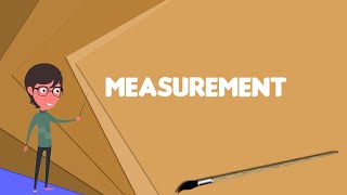 What is Measurement Explain Measurement Define Measurement Meaning of Measurement [upl. by Petronia]