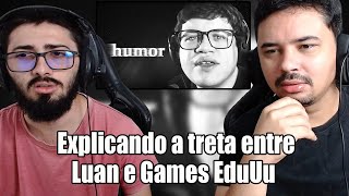 A NOVA TRETA do LUANGAMEPLAY com o Games EduUu eu não esperava por isso  Periódico REACT [upl. by Ecirted]