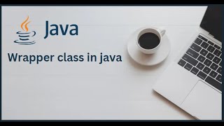 Wrapper classes in JavaAutoBoxing and UnBoxing in java boxing and unboxing in java [upl. by Barbe]