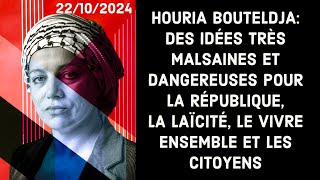 Houria BOUTELDJA ses sales idées un vrai danger pour La République [upl. by Ynottirb]