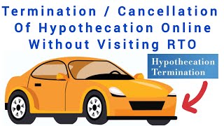 Termination of Hypothecation or Cancellation of Hypothecation of a Vehicle Online [upl. by Dey]