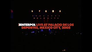 Interpol  Live at Palacio de los Deportes Mexico City 2005 Full Concert [upl. by Gypsie]