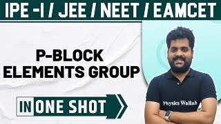 PBLOCK ELEMENTS GROUP  One Shot  Chemistry  Class 11  NEET  JEE  EAMCET [upl. by Eidassac]