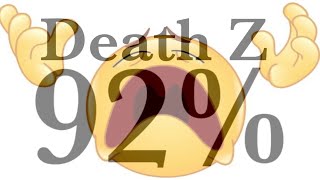 Death Z 92 [upl. by Aidyn91]