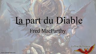 La part du Diable  avec Fred MacParthy [upl. by Ellette906]