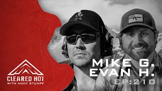 Cleared Hot Episode 210  Mike Glover and Evan Hafer [upl. by Sig]