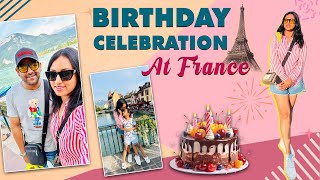 Switzerland to France  A Simple Yet Special Birthday Celebration  Spoorthi Vishwas [upl. by Zweig]