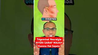 Trigeminal Neuralgia Nyeri Saraf Wajah karena Hal Sepele Part2 Selesai doktersaraf shorts [upl. by Tarrsus]