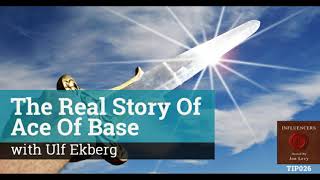 The Real Story of Ace of Base with Ulf Ekberg [upl. by Mode]