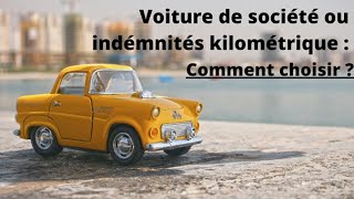 Voiture de société ou indemnités kilométriques  Comment choisir [upl. by Winnie]