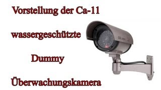 Vorstellung der quotCa11 wassergeschützten Dummy Überwachungskameraquot von Amazon [upl. by Elohcin]