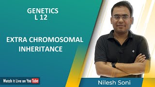 EXTRA CHROMOSOMAL INHERITANCE CSIR GATE RJ SET MH SET NILESH SONI [upl. by Henrieta536]