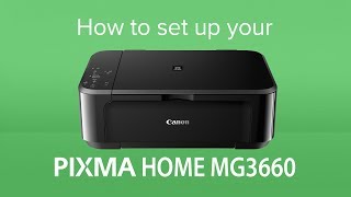 How to set up your Canon PIXMA HOME MG3660 [upl. by Leverett]