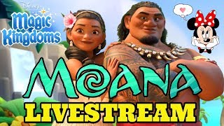 Disney Girl LIVESTREAM 🌴 MOANA EVENT UNLOCKED CHIEF TUI 🌴 Disney Magic Kingdoms Game [upl. by Nodnarg]