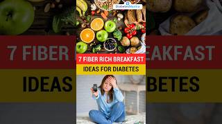 7 Fiber Rich Diabetes Friendly Breakfast Ideas [upl. by Airlie]