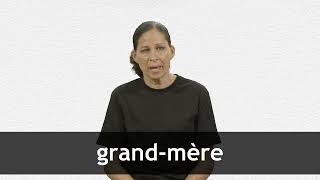 How to pronounce GRANDMÈRE in French [upl. by Oinota472]