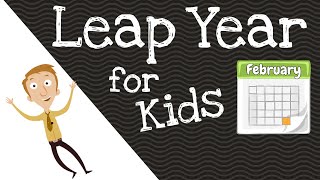 Leap Year for Kids [upl. by Eicnan]