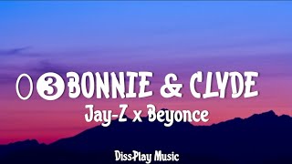 JayZ ft Beyonce  03 Bonnie amp Clyde lyrics [upl. by Elleda30]