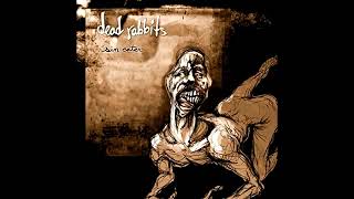 Dead Rabbits  Sin Eater 2005 Full Album  NY Sludge [upl. by Leschen]