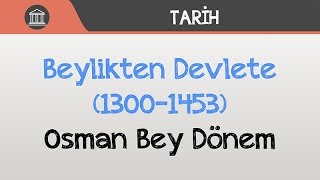 Beylikten Devlete 13001453  Osman Bey Dönemi [upl. by Ahtelra]