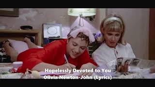 Olivia NewtonJohn Hopelessly Devoted to You Lyrics [upl. by Revert]