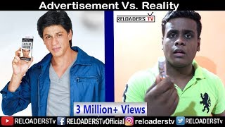 Advertisement Vs Reality  Ads Vs Reality  Reloaders Tv [upl. by Bevan]