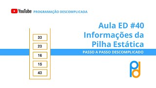 Estrutura de Dados em C  Aula 40  Informações da Pilha Estática [upl. by Carlstrom]