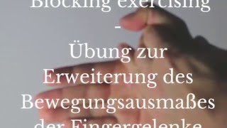 Ergotherapie Handtherapie blocking exercising Bewegungsausmaß Finger erweitern [upl. by Lilaj]