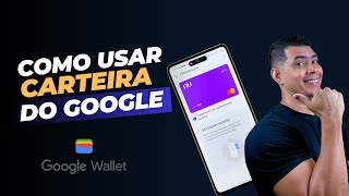 COMO FAZER PAGAMENTOS USANDO O SEU CELULAR COM A CARTEIRA DO GOOGLE ADICIONE TODOS SEUS CARTÕES [upl. by Hgielrebmik]