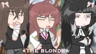 «The Blonde»  montcott skk sskk  ☆short gcmv☆  BSD🎀 [upl. by Mackenie]