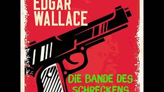 Die Bande des Schreckens – Edgar Wallace Komplettes Hörbuch [upl. by Akinirt]