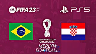 Brasil x Croácia  FIFA 23 Gameplay PS5 HDR  Copa do Mundo Qatar 2022  Final 1080P60FPS [upl. by Ruthven]