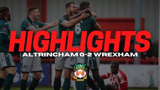 HIGHLIGHTS  Altrincham 02 Wrexham [upl. by Dita]