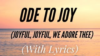 Ode to Joy Joyful Joyful We Adore Thee with lyrics  BEAUTIFUL Hymn [upl. by Androw223]