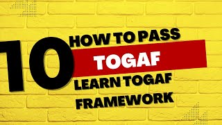 TOGAF 92  How to pass TOGAF and learn TOGAF framework [upl. by Perusse]